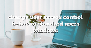 change user access control behavior standard users windows