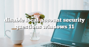 disable local account security questions windows 11