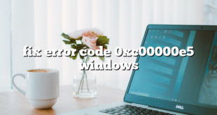 fix error code 0xc00000e5 windows