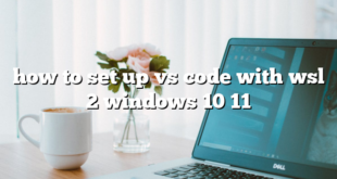 how to set up vs code with wsl 2 windows 10 11