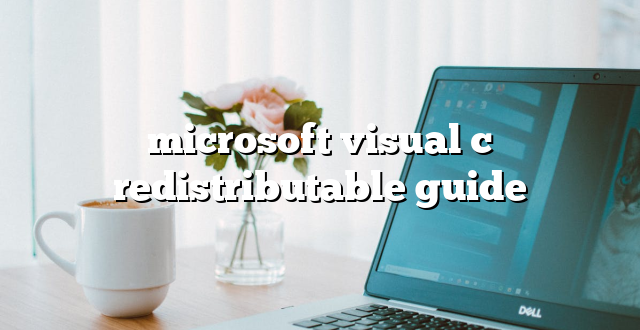 microsoft visual c redistributable guide