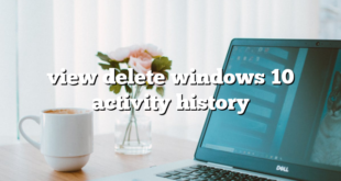 view delete windows 10 activity history