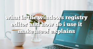 what is the windows registry editor and how do i use it makeuseof explains